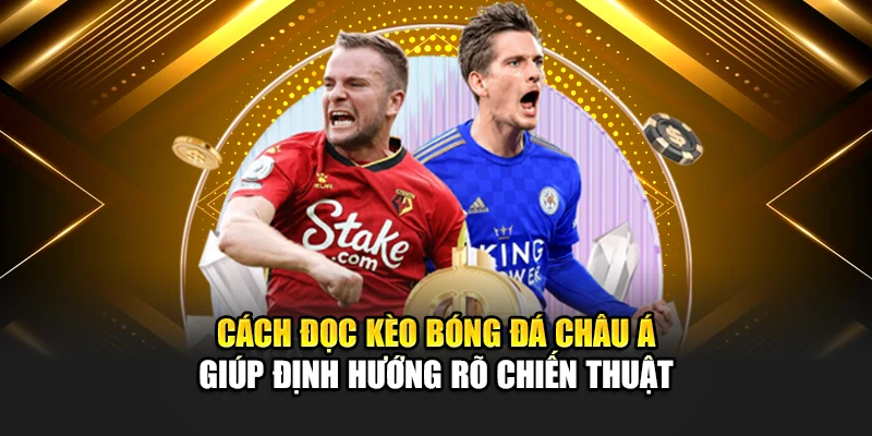 Cách Đọc Kèo Bóng Đá Chính Xác Soi Tỷ Lệ Hiệu Quả Tại 188Bet 1 Cách đọc kèo bóng đá châu Á giúp định hướng rõ chiến thuật