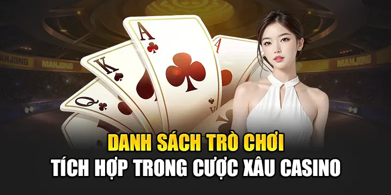 Trải Nghiệm Cược Xâu Casino Hấp Dẫn Chí Có Tại 188Bet 1 Danh sách trò chơi tích hợp trong cược xâu casino